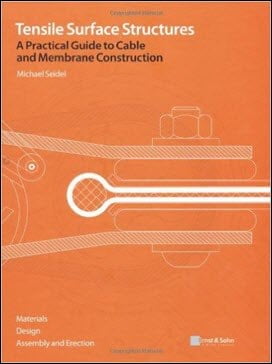 Seidel M., Tensile Surface Structures A Practical Guide to Cable and Membrane Construction, 2009