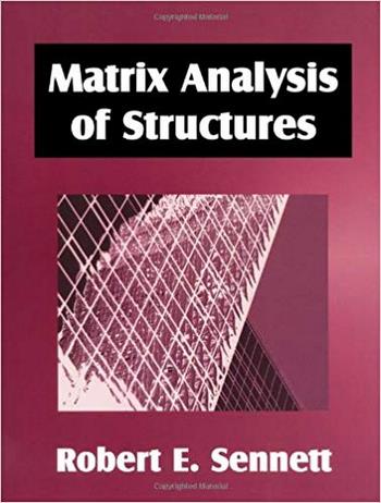 Sennett E. R., Matrix Analysis of Structures, 2000