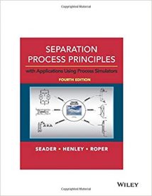 Separation Process Principles With Applications Using Process Simulators, 4th ed, 2015