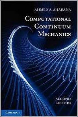 Shabana A. A., Computational Continuum Mechanics, 2nd ed, 2012