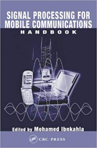 Signal Processing For Mobile Communications Handbook, 2004