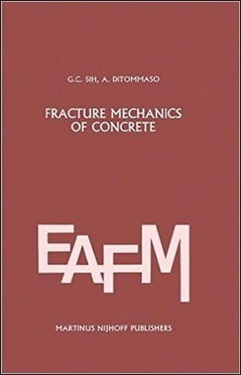 Sih G. C., Fracture Mechanics of Concrete - Structural Application and Numerical Calculation, 1985