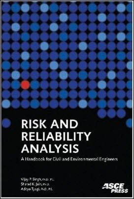 Singh V. P., Risk and Reliability Analysis - A Handbook for Civil and Environmental Engineers, 2007