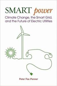 Smart Power - Climate Change, The Smart Grid, And The Future Of Electric Utilities, 2010