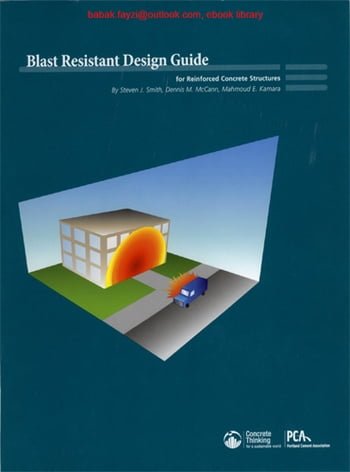 Smith S. J., Blast Resistant Design Guide for Reinforced Concrete Structures, 2010