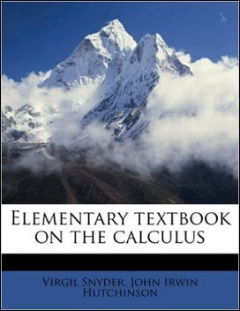 Snyder V., Elementary Textbook on the Calculus, 2010