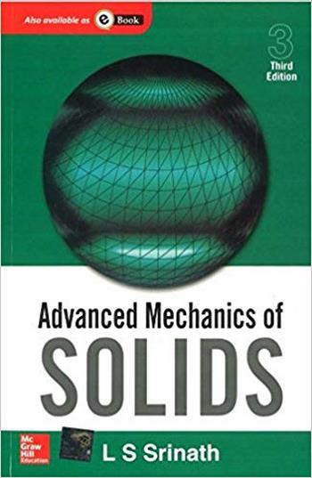 Srinath L. S., Advanced Mechanics Of Solids, 3rd ed, 2008