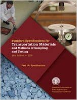 Standard Specifications For Transportation Materials And Methods Of Sampling And Testing And Aashto Provisional Standards, 29th ed, 2009