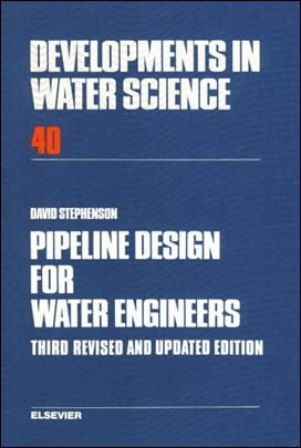 Stephenson D., Pipeline Design for Water Engineers, 3rd ed, 1989