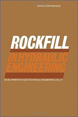 Stephenson D., Rockfill in Hydraulic Engineering, 1979