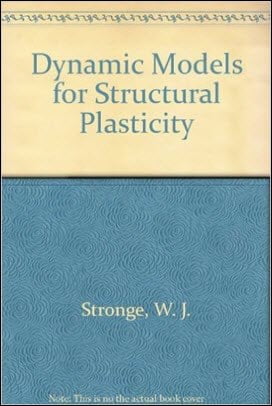 Stronge W. J., Dynamic Models for Structural Plasticity, 1993