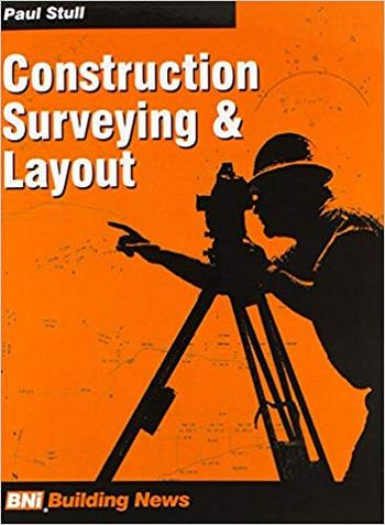 Stull P., Construction Surveying & Layout, 2002