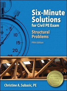 Subasic C. A., Six-Minute Solutions for Civil PE Exam Structural Problems, 2014