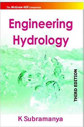 Subramanya K., Engineering Hydrology, 3rd ed, 2009