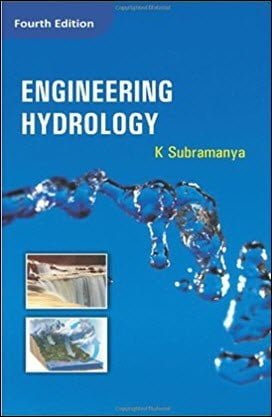 Subramanya K., Engineering Hydrology, 4th ed, 2013