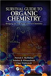 Survival Guide To Organic Chemistry - Bridging The Gap From General Chemistry, 2018