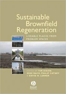 Sustainable Brownfield Regeneration Liveable Places From Problem Spaces, 2007