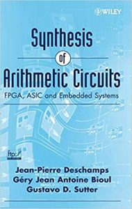 Synthesis Of Arithmetic Circuits - Fpga, Asic And Embedded Systems, 2006