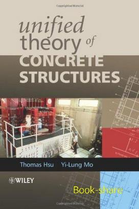 T. T. Hsu, Unified Theory of Concrete Structures, 2010