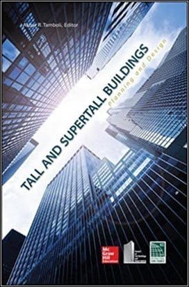 Tamboli A. R., Tall and Super Tall Buildings - Planning and Design, 2014