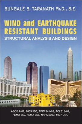 Taranath B. S., Wind and Earthquake Resistant Buildings Structural Analysis and Design, 2005