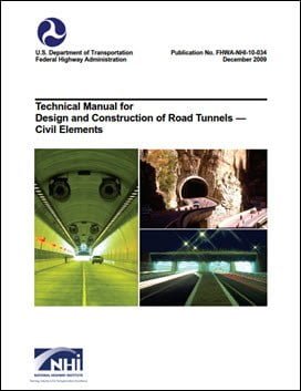 Technical Manual for Design and Construction of Road Tunnels Civil Elements, 2009