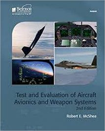 Test And Evaluation Of Aircraft Avionics And Weapon Systems, 2nd ed, 2014