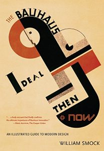 The Bauhaus Ideal Then And Now An Illustrated Guide To Modern Design, 2nd ed, 2009.epub