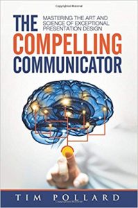 The Compelling Communicator - Mastering The Art And Science Of Exceptional Presentation Design, 2016.epub