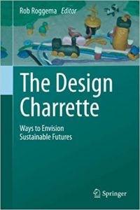 The Design Charrette - Ways To Envision Sustainable Futures, 2014