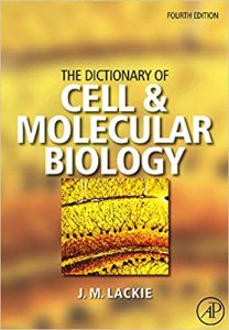 The Dictionary Of Cell And Molecular Biology, 4th ed, 2007