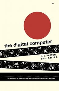 The Digital Computer, 2nd ed, 1964