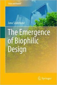 The Emergence of Biophilic Design