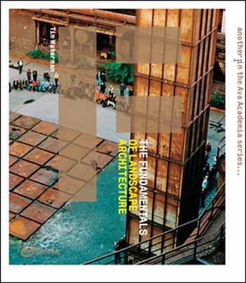 Download Architecture book, Architecture book, Download Free Architecture Book, دانلود کتاب معماری, کتاب معماری, مهندسی معماری, کتابهای معماری, دانلود معماری, کتابهای معماری, کتب معماری, دانلود کتب معماری The Fundamentals of Landscape Architecture , دانلود کتاب The Fundamentals of Landscape Architecture , کتاب The Fundamentals of Landscape Architecture , دانلود The Fundamentals of Landscape Architecture ,