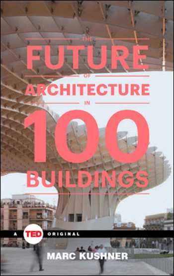 Download Architecture book, Architecture book, Download Free Architecture Book, دانلود کتاب معماری, کتاب معماری, مهندسی معماری, کتابهای معماری, دانلود معماری, کتابهای معماری, کتب معماری, دانلود کتب معماری The Future of Architecture in 100 Buildings , دانلود کتاب The Future of Architecture in 100 Buildings , کتاب The Future of Architecture in 100 Buildings , دانلود The Future of Architecture in 100 Buildings ,