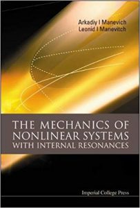 The Mechanics Of Nonlinear Systems With Internal Resonances, 2005