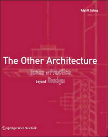 Download Architecture book, Architecture book, Download Free Architecture Book, دانلود کتاب معماری, کتاب معماری, مهندسی معماری, کتابهای معماری, دانلود معماری, کتابهای معماری, کتب معماری, دانلود کتب معماری The Other Architecture Tasks of Practice Beyond Design , دانلود کتاب The Other Architecture Tasks of Practice Beyond Design , کتاب The Other Architecture Tasks of Practice Beyond Design , دانلود The Other Architecture Tasks of Practice Beyond Design ,