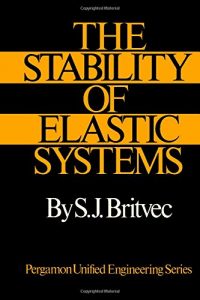 The Stability of Elastic Systems, 2014