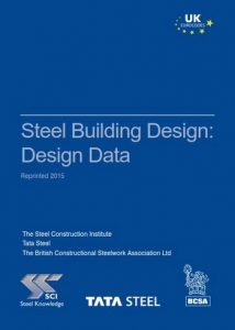 The Steel Construction Institute, Steel Building Design - Design Data, 2015