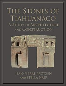 The Stones Of Tiahuanaco - A Study Of Architecture And Construction, 2013