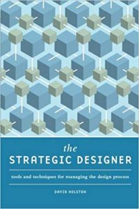 The Strategic Designer - Tools And Techniques For Managing The Design Process, 2011.epub