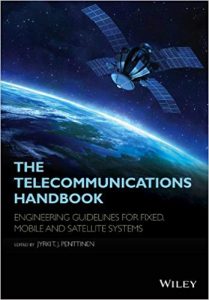 The Telecommunications Handbook - Engineering Guidelines For Fixed, Mobile And Satellite Systems, 2015