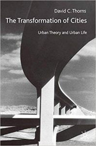 The Transformation Of Cities - Urban Theory And Urban Life, 2002