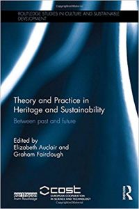 Theory And Practice In Heritage And Sustainability - Between Past And Future, 2015