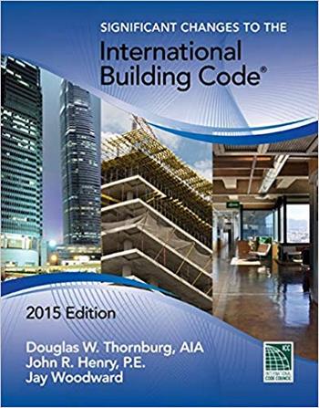 Thornburg D. W., Significant Changes to the International Building Code, 2015 Edition, 2015