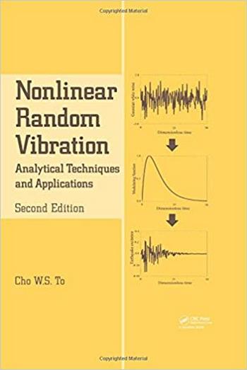 To C. W. S., Nonlinear Random Vibration - Analytical Techniques and Applications, 2nd ed, 2011