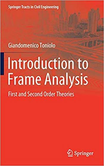 Toniolo G., Introduction to Frame Analysis - First and Second Order Theories, 2019