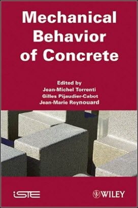 Torrenti J. M., Mechanical Behavior of Concrete, 2010