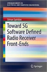 Toward 5G Software Defined Radio Receiver Front-Ends, 2016