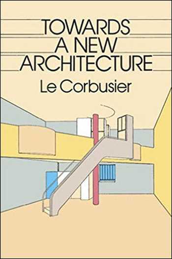 Download Architecture book, Architecture book, Download Free Architecture Book, دانلود کتاب معماری, کتاب معماری, مهندسی معماری, کتابهای معماری, دانلود معماری, کتابهای معماری, کتب معماری, دانلود کتب معماری Towards a New Architecture , دانلود کتاب Towards a New Architecture , کتاب Towards a New Architecture , دانلود Towards a New Architecture ,